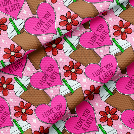 I love you a latte Valentines Day Bullet Fabric AA1196