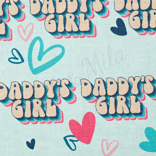 100% Cotton Fabric CTN2499 Daddy's Girl